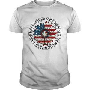 Patriotic Girl Loves Her Mama Jesusamerica Daisy Shirt